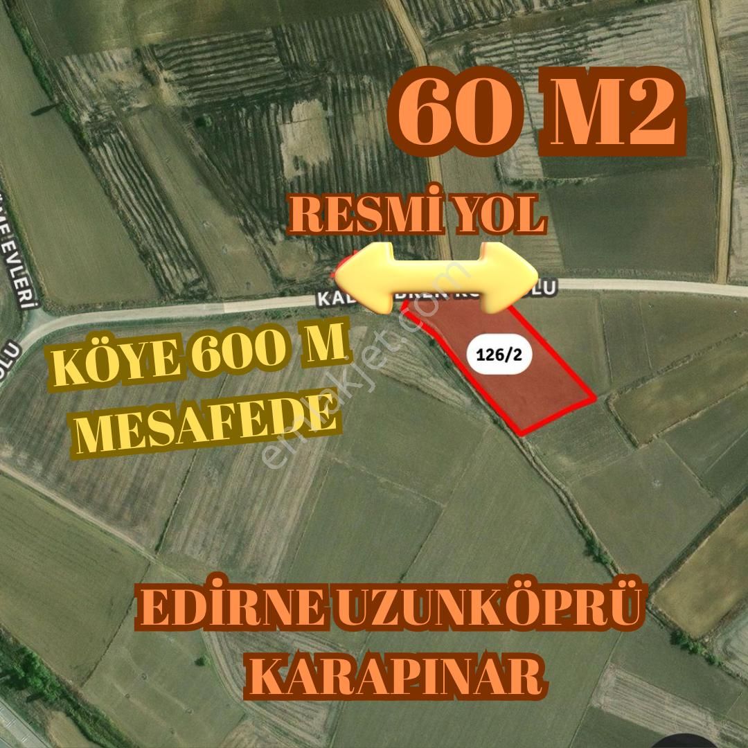 Edirne Uzunköprü Karapınar Da Anayola Yakın 60 M2 Satılık Arsa!!