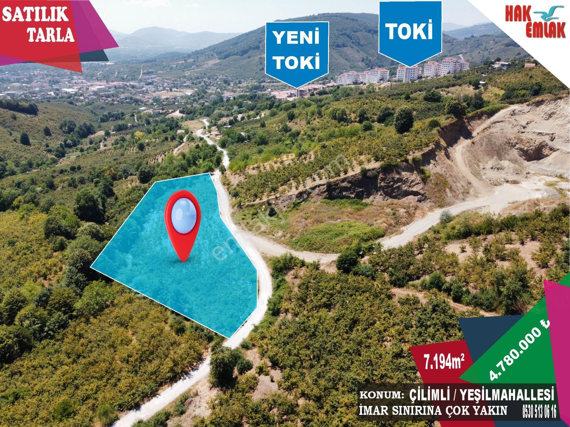 Hak Emlak'tan Çilimli Yeşil Mahalle'de Satılık 7.194 M² Tarla