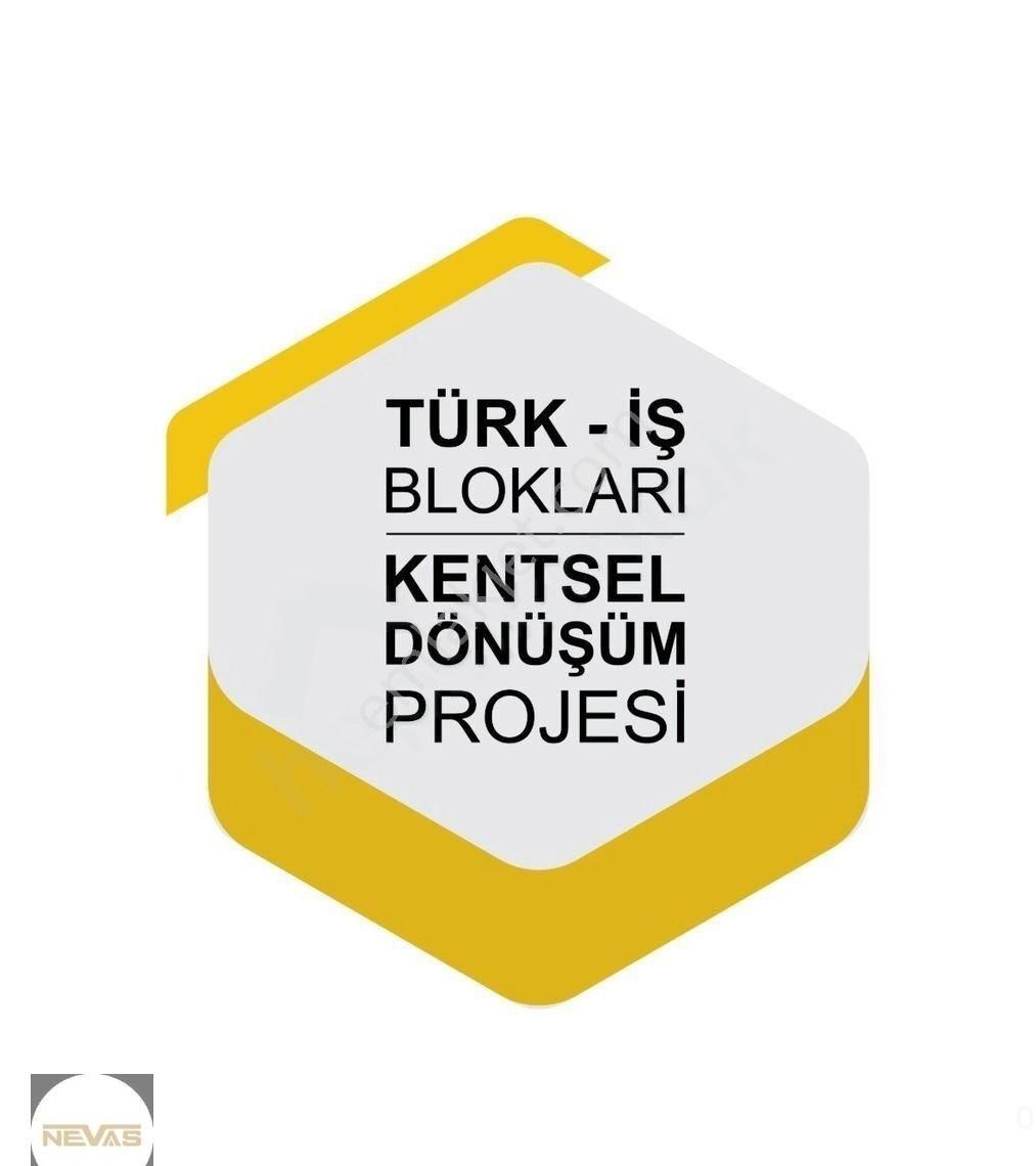 Nevas - Türk-iş Bloklarında Kentsel Dönüşüme Uygun Emsalsiz Daire