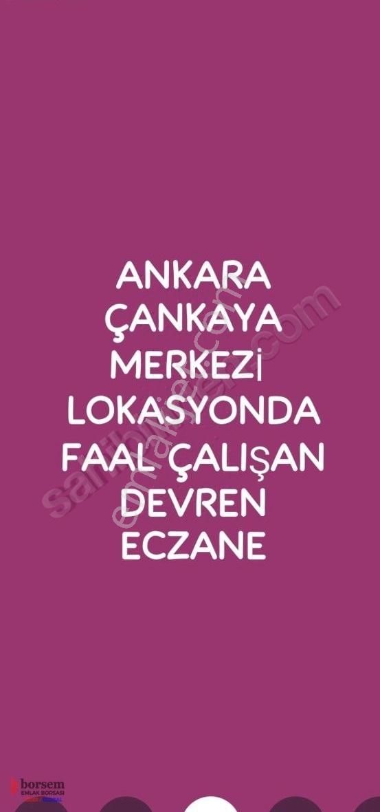 Ank Çankaya Merkezi Lokasyonda Faal Çalışan Devren Eczane