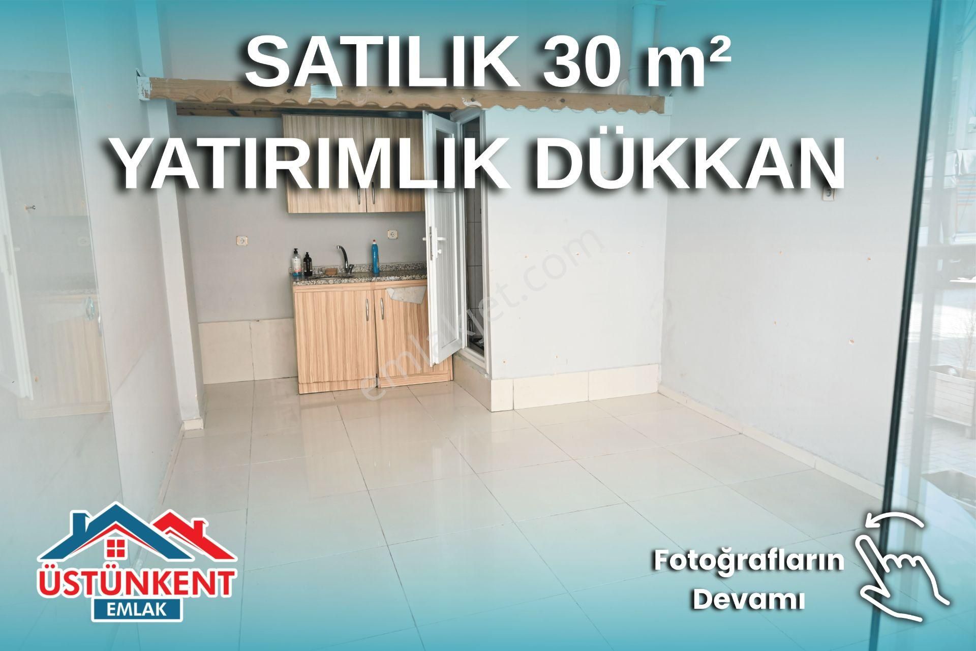 Üstünkent Emlak'tan Yatırımlık Satılık Dükkan İş Yeri