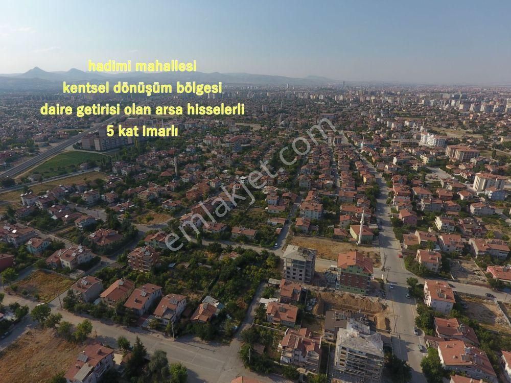 Meram / Hadimi Mahallesi Kentsel Dönüşüm Kapsamında Hisseli İmarlı Arsa