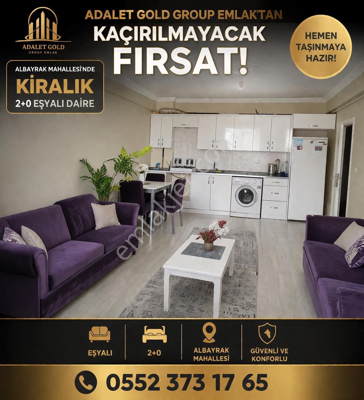 Adalet Gold Group Emlak'tan Kaçırılmayacak Fırsat. Albayrak Mahallesi'nde Kiralık 2+0 Eşyalı Daire
