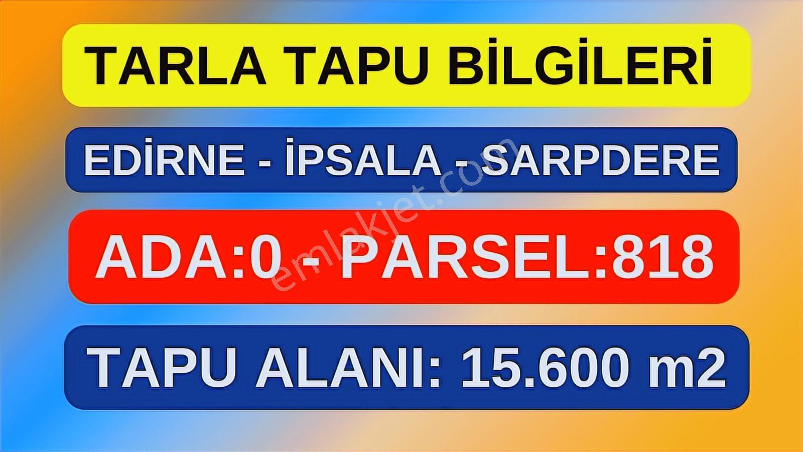 Edirne İpsala Sarpdere-satılık Tarla-yolu Var-29 Dekar - Görsel 8