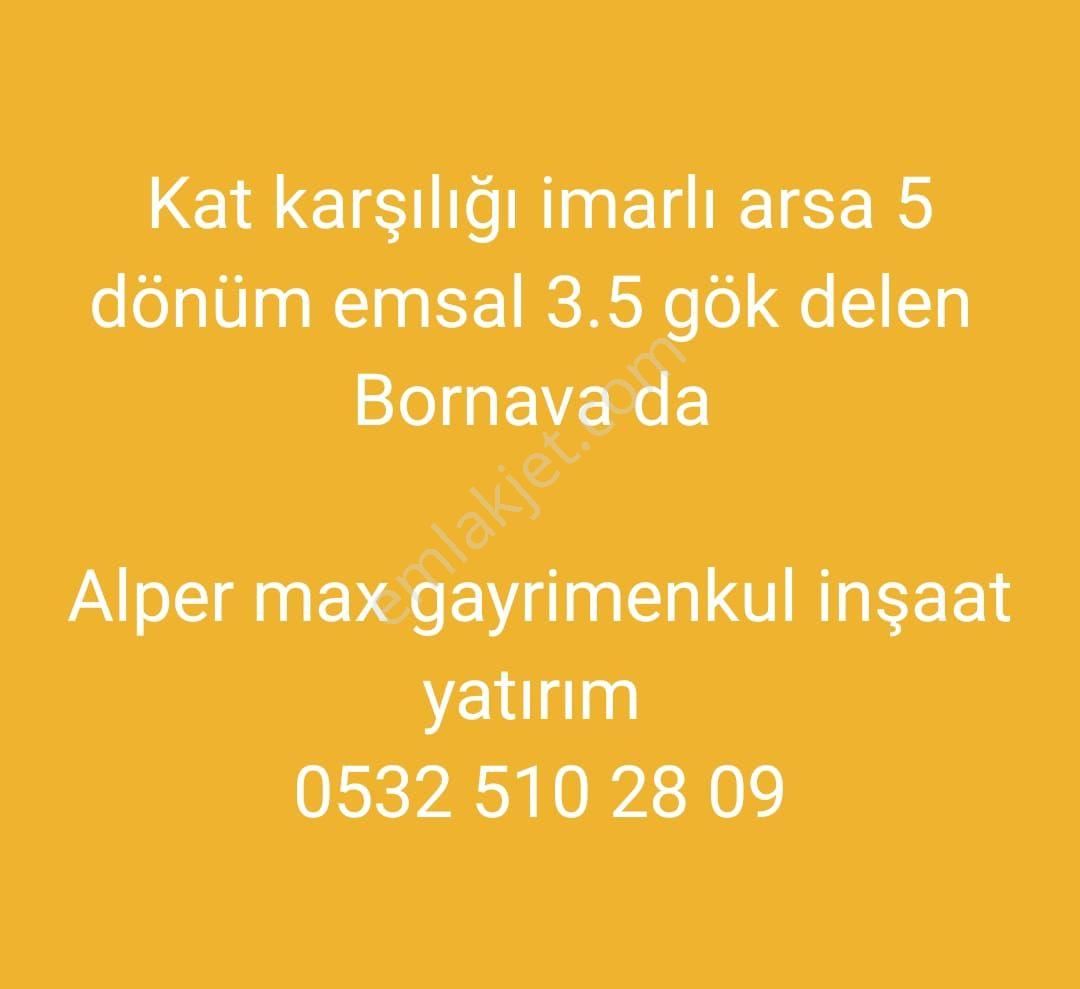 Bayraklı Adalet Satılık Konut İmarlı ALPER MAX EMLAK TAN SATILIK - KAT KARŞILIĞI ARSALAR