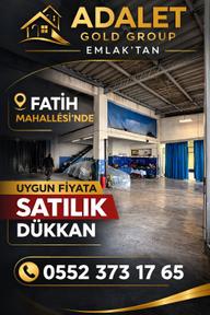 Adalet Gold Group Emlak'tan Fatih Mahallesi'nde Uygun Fiyata Satılık Dükkan Adalet Gold Group Emlak'tan Fatih Mahallesi'nde Uygun Fiyata Satılık Dükkan
