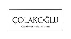 ÇOLAKOĞLU GAYRİMENKUL VE YATIRIM