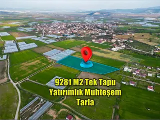 9281m2 Tek Tapu Dev Arazi Bu Fiyata Emsali Yok