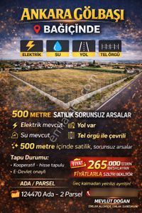 Ankara Gölbaşı Bağiçinde Fiyatı Uygun 500 Metre Arsal