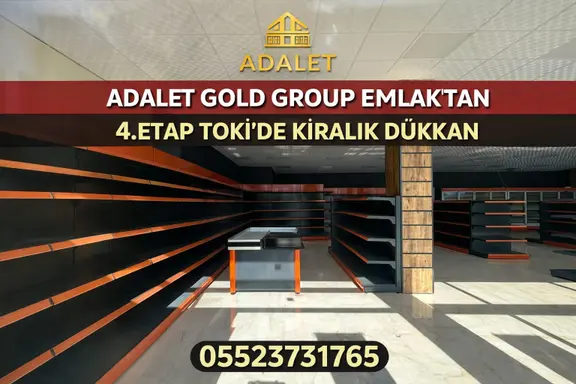 Adalet Gold Group Emlak'tan 4.etap Toki'de Uygun Fiyata Kiralık Dükkan 1