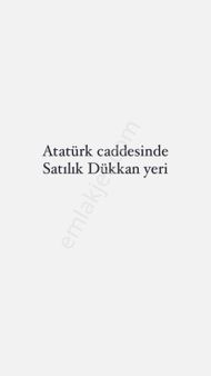 Atatürk Cadesinde Satılık Dükkan Yeri