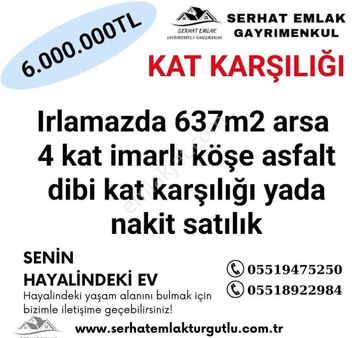 Turgutlu Satılık 4 Kat İmarlı Arsa Irlamazda 637m2 Kat Karşılığıda Alabilirsiniz Asfalt Dibi Köşe
