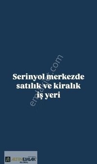 Altın Emlaktan Serinyol Merkezde Satılık İş Yeri