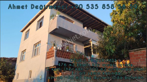 476 M2 İmarlı Köy Arsası Ve 2 Katlı Oturulur Durumda Köy Evi İlyasağaçiftliği Köyü Çan Çanakkale