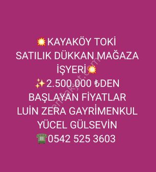 Kayaköy Toki Satılık Fırsat İşyeri Dükkan Mağaza