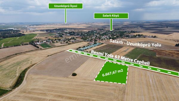 Edirne Uzunköprü Salarlı 6.667 M2 Muhteşem Konum Satılık Tarla !