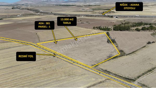 E.gökal Bahçeli Niğde Adana Otoyol Altı 13.000 M2 Tarla Yatırım