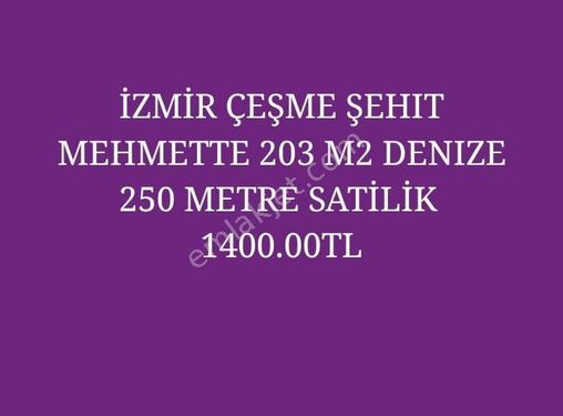 ÇEŞME ŞEHİT MEHMET DE DENİZE 200 METRE MESAFEDE ARSA
