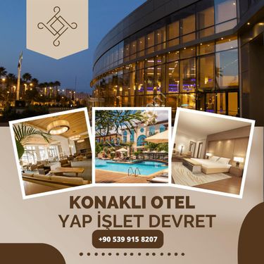  3004 KONAKLI OTEL ARSASI YAP İŞLET DEVRET USULU İLE OTELİNİZE SAHİP OLABİLİRSİNİZ