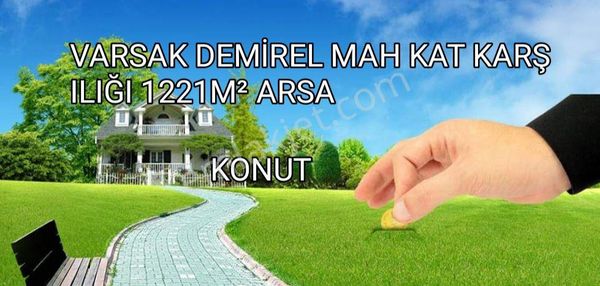 YERKOZLU GAYRİMENKUL' DEN VARSAK DEMİREL MAH KAT KARŞILIĞI KONUT İMARLI ARSA 