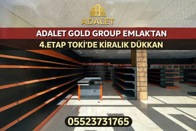 Adalet Gold Group Emlak'tan 4.etap Toki'de Uygun Fiyata Kiralık Dükkan 1